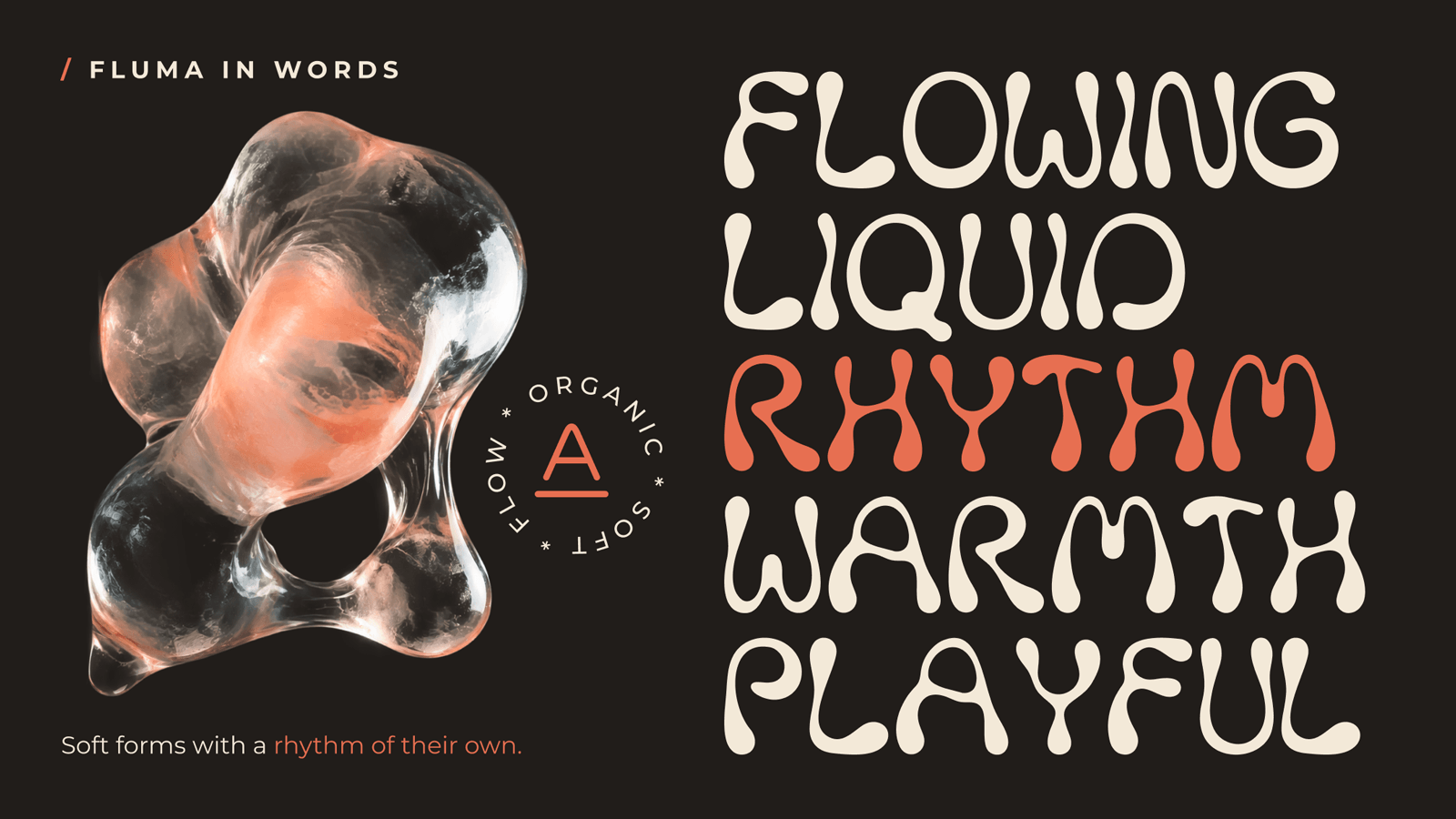 FLUMA words Flowing, Liquid, Rhythm, Warmth, and Playful set on a dark specimen